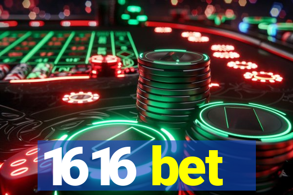1616 bet